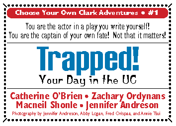 Trapped! Your Day in the U.C.